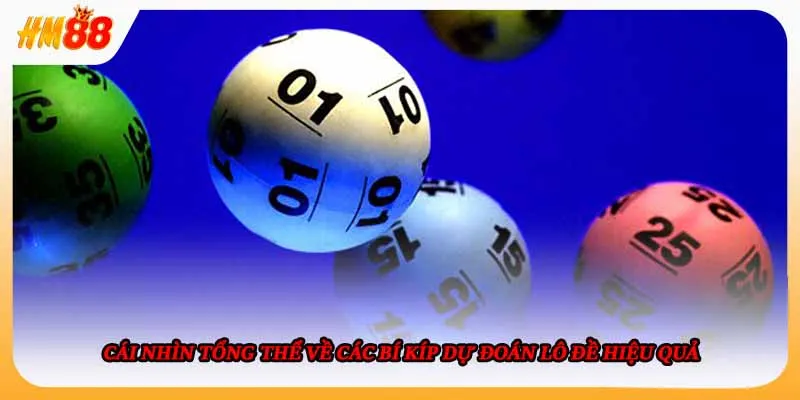 Cái nhìn tổng thể về các bí kíp dự đoán lô đề hiệu quả