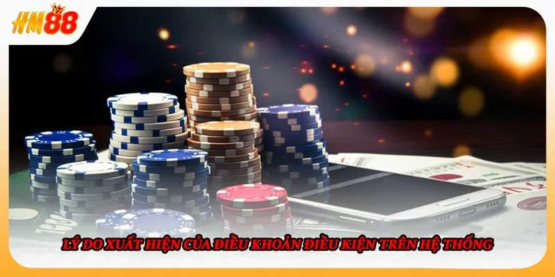 Lý do xuất hiện của điều khoản điều kiện trên hệ thống